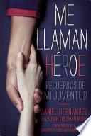 libro Me Llaman Héroe (they Call Me A Hero)
